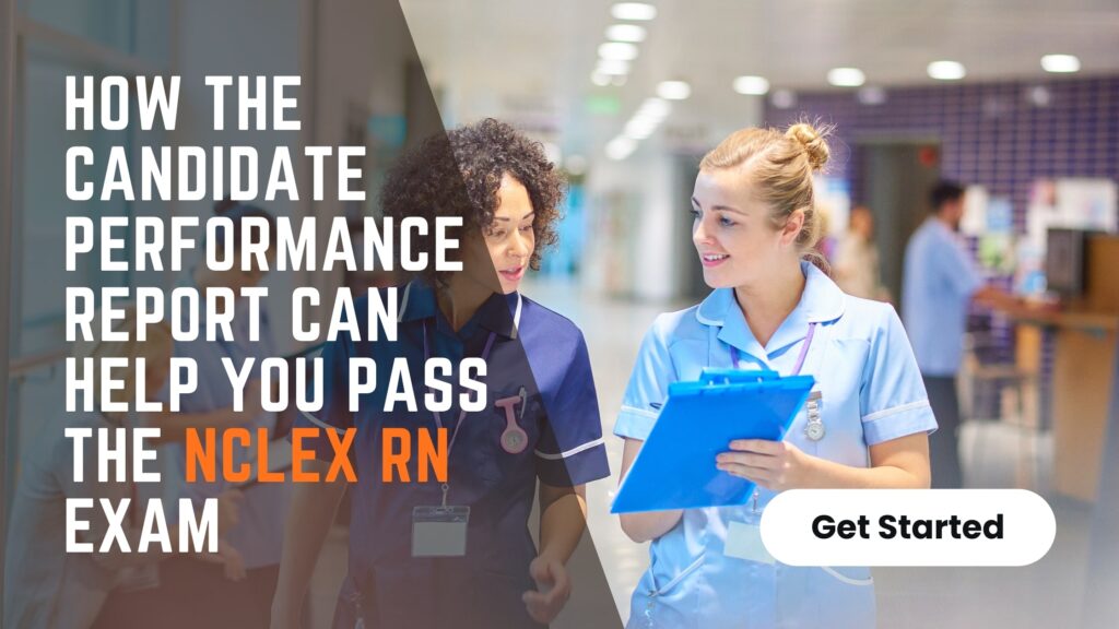 How the Candidate Performance Report Can Help You Pass the NCLEX RN Exam