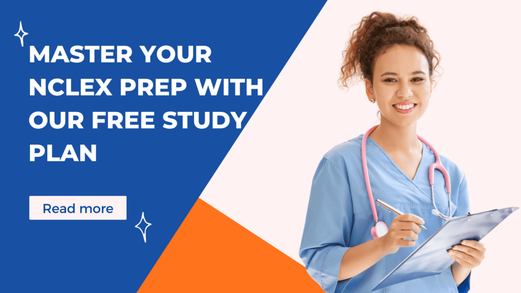 Master Your NCLEX Prep with Our Free Study Plan